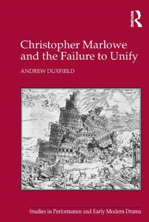Cover of the book Christopher Marlowe and the Failure to Unify by Marona Posey