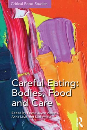 Cover of the book Careful Eating: Bodies, Food and Care by Martin J. Ball, Nicole Müller