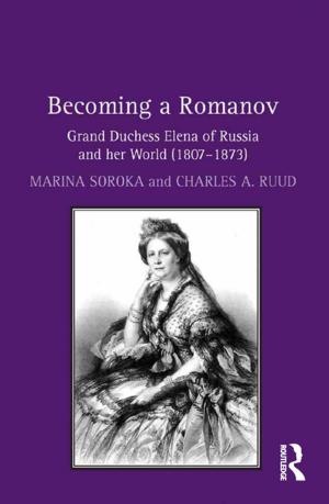 Cover of the book Becoming a Romanov. Grand Duchess Elena of Russia and her World (1807–1873) by Scott Fitzsimmons