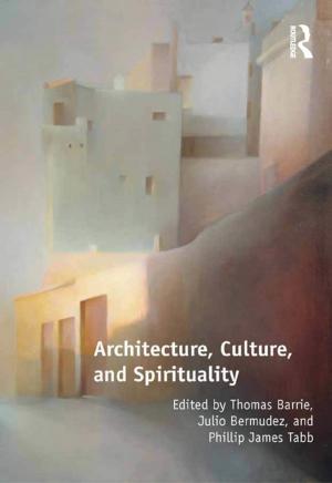 Cover of the book Architecture, Culture, and Spirituality by Nick Crossley