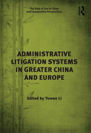 Cover of the book Administrative Litigation Systems in Greater China and Europe by William B. Chamberlain