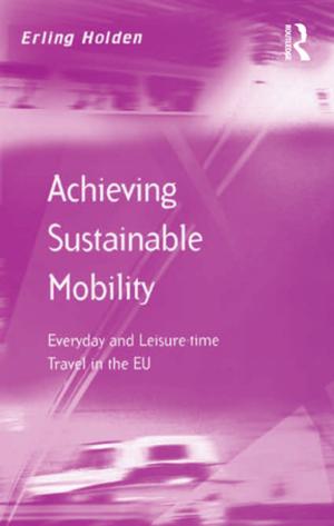 Cover of the book Achieving Sustainable Mobility by George W. Comanor, K. Jacquemin, A. Jenny, F. Kantzenbach, E. Ordover, L. Waverman