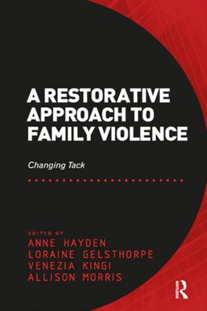 Cover of the book A Restorative Approach to Family Violence by Helmut K. Anheier, Diana Leat