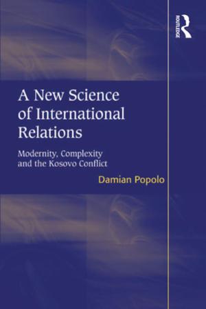 Cover of the book A New Science of International Relations by Teri Pichot, Sara A. Smock