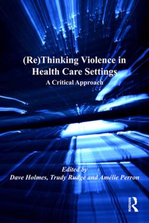 Cover of the book (Re)Thinking Violence in Health Care Settings by Eric Stoddart