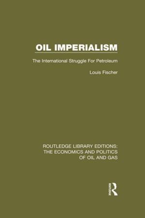 Cover of the book Oil Imperialism by Adrienne E Gavin, Carolyn W de la L Oulton, SueAnn Schatz, Vybarr Cregan-Reid