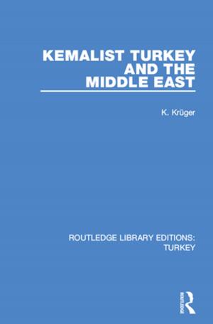 Cover of the book Kemalist Turkey and the Middle East by G B Harrison