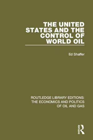 Book cover of The United States and the Control of World Oil