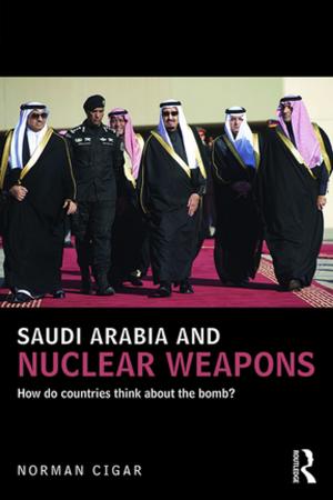 Cover of the book Saudi Arabia and Nuclear Weapons by Jelena Novak