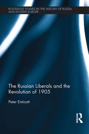 Cover of the book The Russian Liberals and the Revolution of 1905 by Peter Fitzpatrick