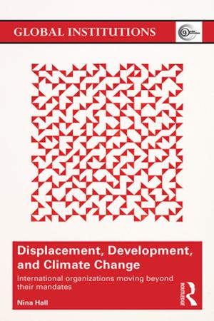 Cover of the book Displacement, Development, and Climate Change by Christopher Dole, Robert Hayashi, Andrew Poe, Austin Sarat