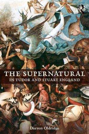 Cover of the book The Supernatural in Tudor and Stuart England by Julian Hellaby