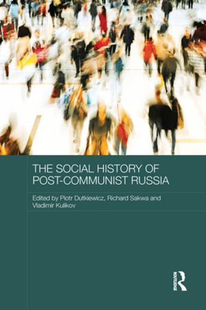 Cover of the book The Social History of Post-Communist Russia by 