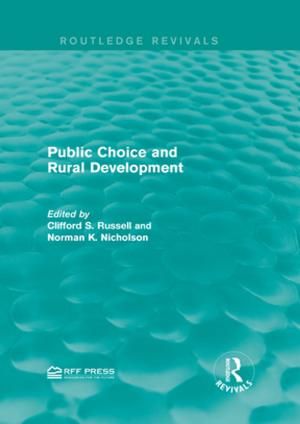 Cover of the book Public Choice and Rural Development by Dr James C Robertson, James Robertson