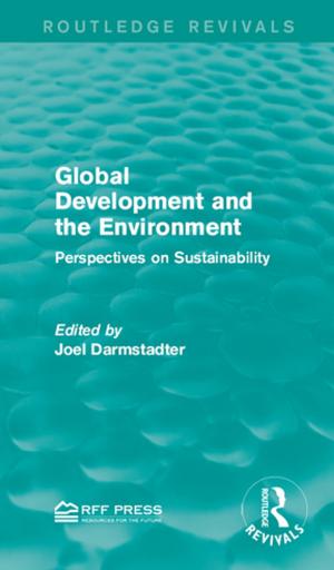 Cover of the book Global Development and the Environment by Mark Philp, Pamela Clemit, Maurice Hindle