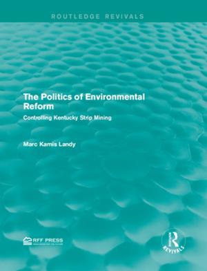 Cover of the book The Politics of Environmental Reform by Sue C. Patrick