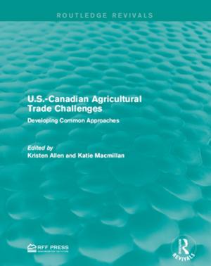 Cover of the book U.S.-Canadian Agricultural Trade Challenges by Dee Gardner
