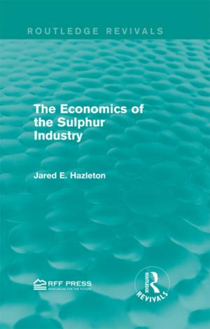 Cover of the book The Economics of the Sulphur Industry by Adrian Payne, Malcolm McDonald