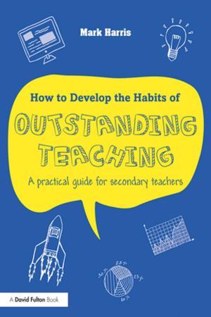 Cover of the book How to Develop the Habits of Outstanding Teaching by David W. Brady