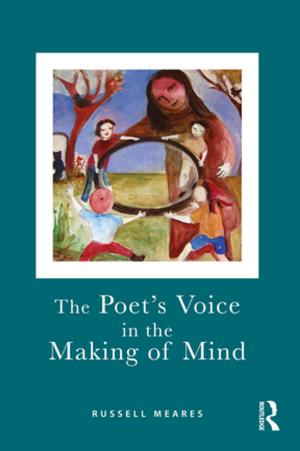 Cover of the book The Poet's Voice in the Making of Mind by Christopher Ross, Bill Richardson, Begoña Sangrador-Vegas