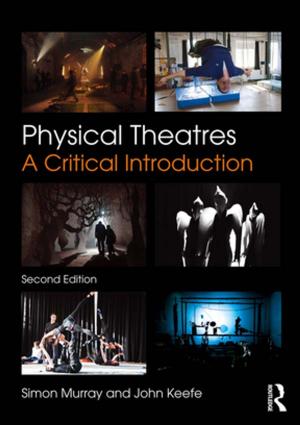Cover of the book Physical Theatres by Richard K. Scher