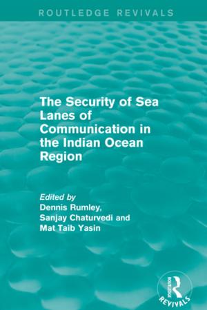 Cover of the book The Security of Sea Lanes of Communication in the Indian Ocean Region by Stephen A. Zeff