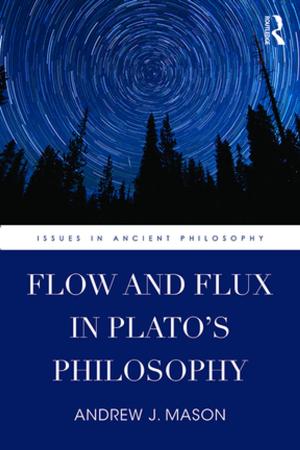 Cover of the book Flow and Flux in Plato's Philosophy by 