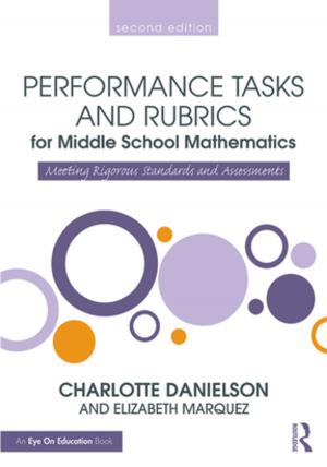 Cover of the book Performance Tasks and Rubrics for Middle School Mathematics by Anna Proudfoot, Tania Batelli Kneale, Anna di Stefano, Daniela Treveri Gennari