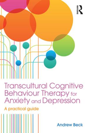 Cover of the book Transcultural Cognitive Behaviour Therapy for Anxiety and Depression by A.M. Andreades