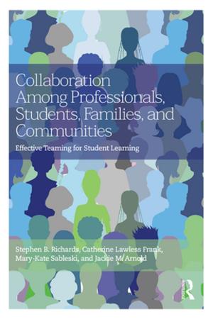 Cover of the book Collaboration Among Professionals, Students, Families, and Communities by Jens Jacobsen, Tilman Schlenker, Lisa Edwards