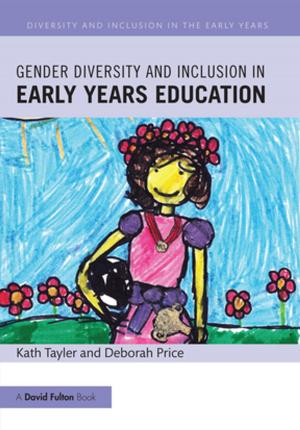 Cover of the book Gender Diversity and Inclusion in Early Years Education by Kenneth K. Kurihara