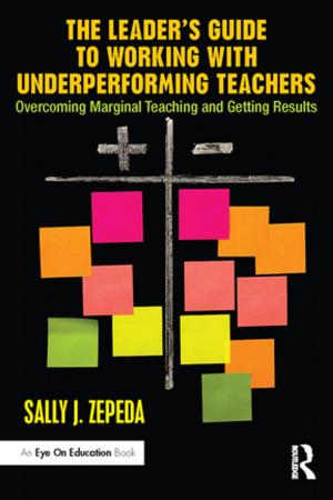 Cover of the book The Leader's Guide to Working with Underperforming Teachers by Annette Condello