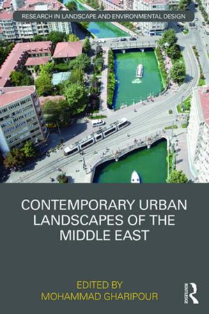 Cover of the book Contemporary Urban Landscapes of the Middle East by Beatrice Bodart-Bailey, Derek Massarella