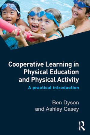 Cover of the book Cooperative Learning in Physical Education and Physical Activity by Thomas Croft, Annie Malhotra