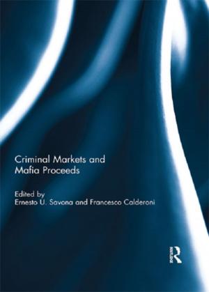 Cover of the book Criminal Markets and Mafia Proceeds by Josephine Caust