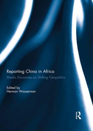 Cover of the book Reporting China in Africa by Ana Miškovska Kajevska