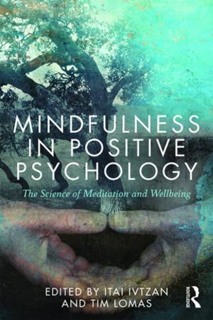 Cover of the book Mindfulness in Positive Psychology by Lawrence A. Frolik, Linda S. Whitton