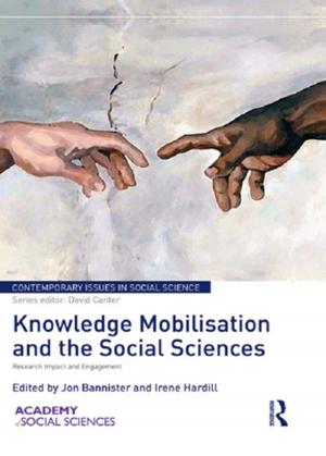 Cover of the book Knowledge Mobilisation and Social Sciences by Rosamund Sutherland, Susan Robertson, Peter John
