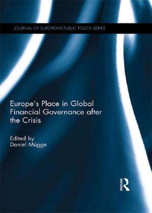 Cover of the book Europe’s Place in Global Financial Governance after the Crisis by Chris Cushion, John Lyle