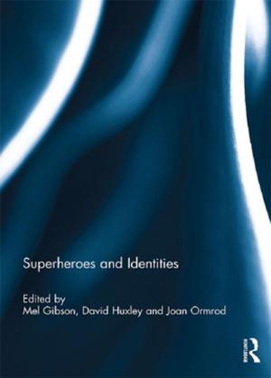 Cover of the book Superheroes and Identities by Paul Close, David Askew, Xu Xin