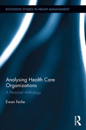 Cover of the book Analysing Health Care Organizations by Sheldon Ekland-Olson, Elyshia Aseltine