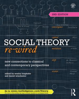 Cover of the book Social Theory Re-Wired by 