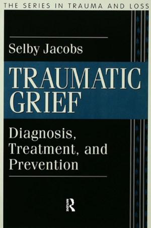 Cover of the book Traumatic Grief by Glenn D. Hook, Ra Mason, Paul O'Shea