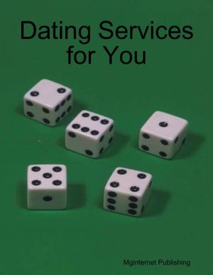 Cover of the book Dating Services for You by Travis Wright