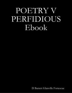 Cover of the book Poetry V Perfidious Ebook by Chase Baldewyn