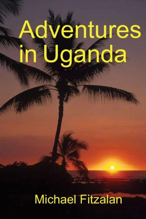 Cover of the book Adventures in Uganda by Carmenica Diaz