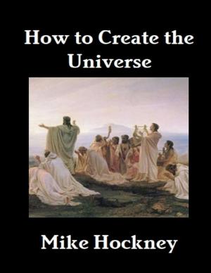 Cover of the book How to Create the Universe by Erica Maria