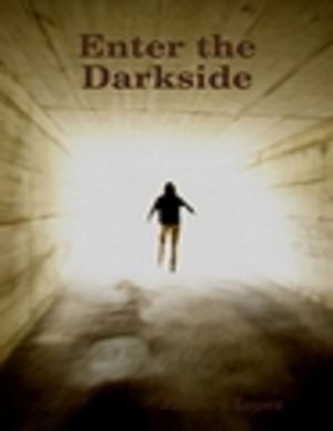 Cover of the book Enter the Darkside by Dominique Jamelle