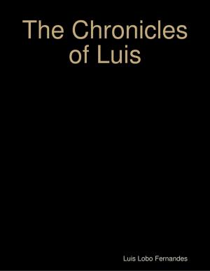 Cover of the book The Chronicles of Luis by Mark Cisper