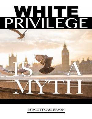 Cover of the book White Privilege Is a Myth by Gerrard Wilson
